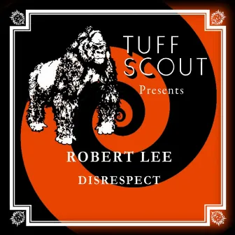 Disrespect by Robert Lee