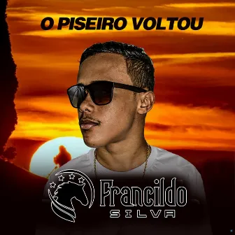 O Piseiro Voltou by Francildo Silva