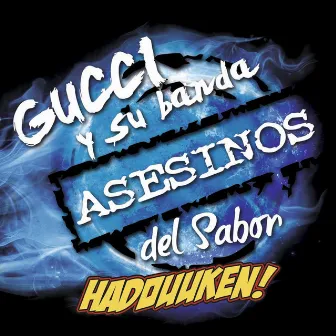 Hadouuken by El Gucci y Su Banda