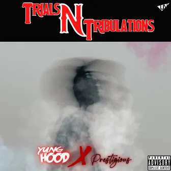 Trials N Tribulations by Prestigious