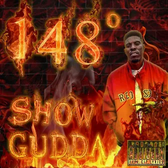 148 Degreez by Show Gudda