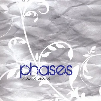 Phases - Ep by Chris Davis