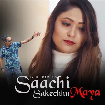 Sachisakechhu Maya by Meena Singh