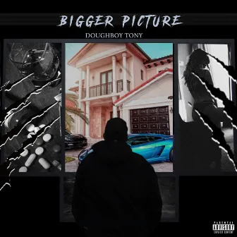 Bigger Picture by Doughboy Tony