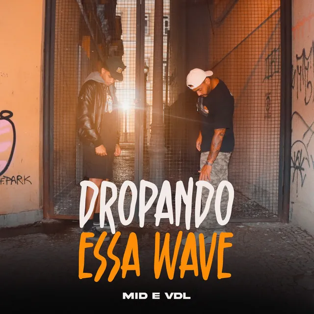 Dropando Esssa Wave