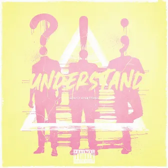 Understand by MostlyEverything