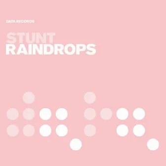 Raindrops (Remixes) by Stunt