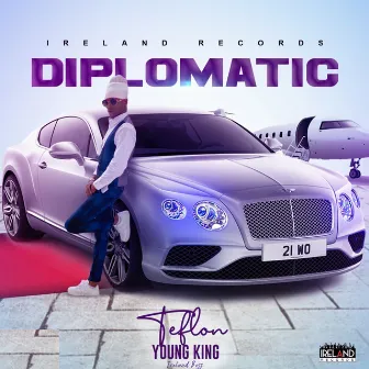 Diplomatic by Teflon Young King