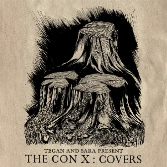 Tegan and Sara Present the Con X: Covers by Tegan and Sara