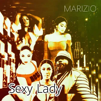 Sexy Lady by MARIZIO