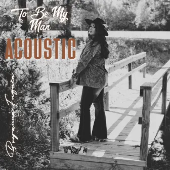 To Be My Man (Acoustic) by Bryanna Fuquea