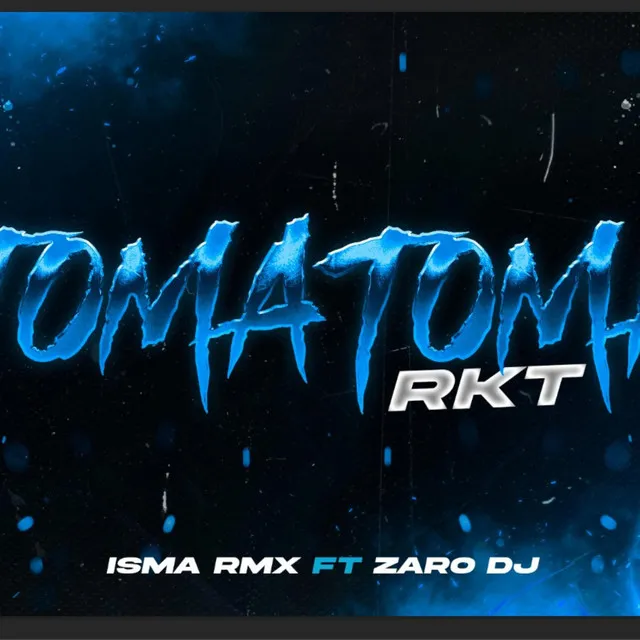 PERREO RKT (TOMA TOMA) ISMA RMX