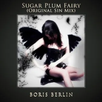 Sugar Plum Fairy (Original Sin Mix) by Boris Berlin