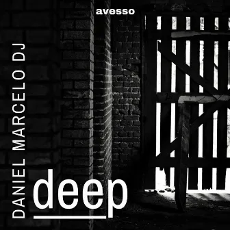 Deep by Daniel Marcelo DJ