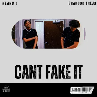 Can’t Fake It by Ryann T