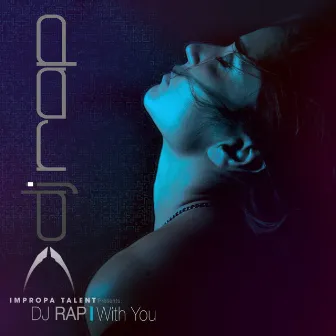 With You by DJ Rap