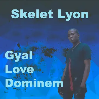 Gyal Love Dominem by Unknown Artist