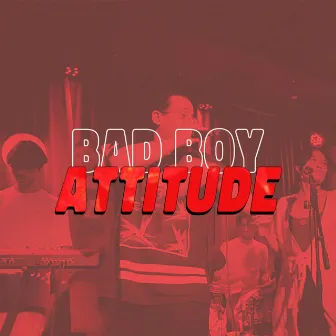 Bad Boy Attitude by Pocket Jam