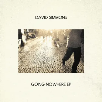 Going Nowhere EP by David Simmons