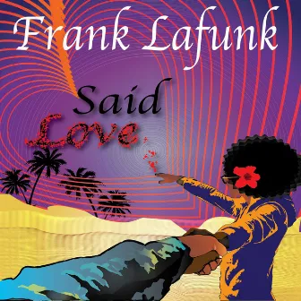 Said Love by Frank Lafunk