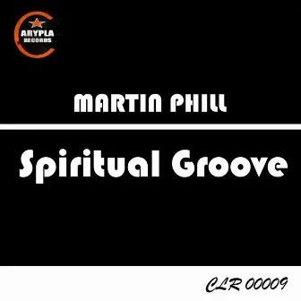 Spiritual Groove by Martin Phill