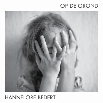 Op De Grond by Hannelore Bedert