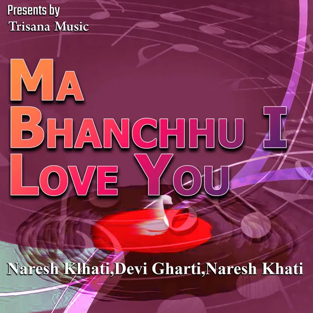 Ma Bhanchhu I Love You