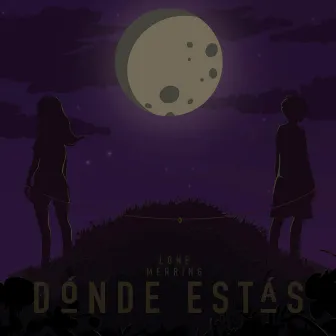 Dónde estás by Merring