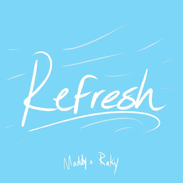 Refresh