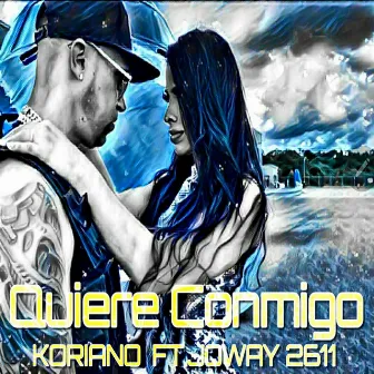 Quiere Conmigo by Koriano