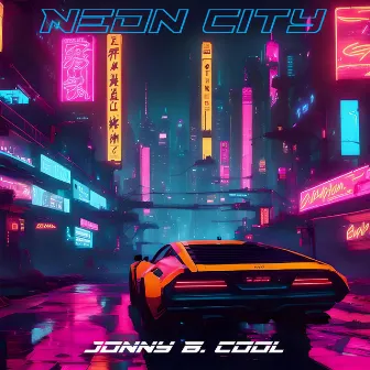 Neon City by Jonny B. Cool