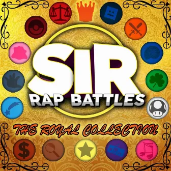 SIR Rap Battles: The Royal Collection by Special Inquisitor Rayyan