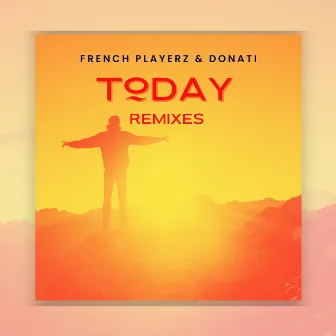 Today (Remixes) by Donati