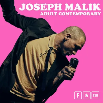 Adult Contemporary EP (Original Versions) by Joseph Malik