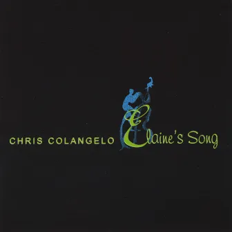 Elaine's Song by Chris Colangelo