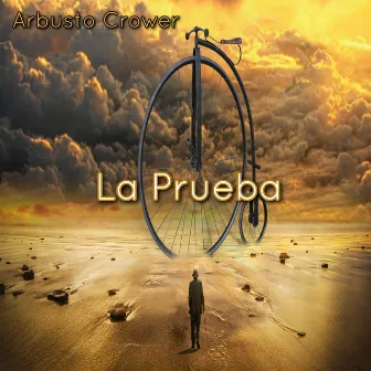 La Prueba by Arbusto Crower