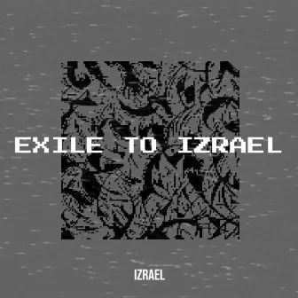 Exile to Izrael by Izrael