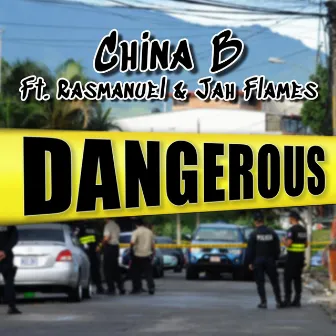 Dangerous by China B