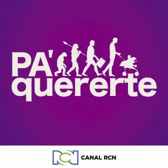 Pa' Quererte by Canal RCN