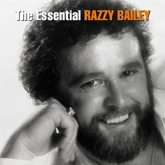 The Essential Razzy Bailey - The RCA Years by Razzy Bailey