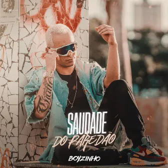 Saudade do Paredão by Boyzinho o Rei da Bregadeira