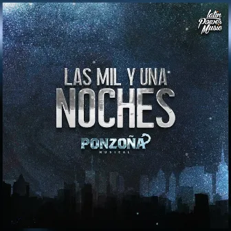 Las Mil Y Una Noches by Ponzoña Musical