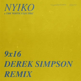 9x16 (Derek Simpson Remix) by The White Electric