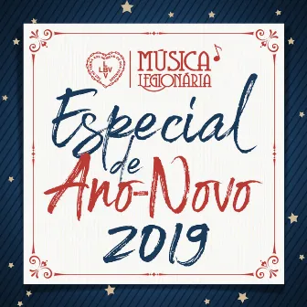 Especial de Ano-Novo 2019 by Música Legionária