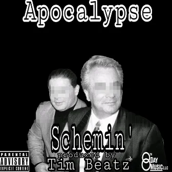 Schemin' by Apocalypse