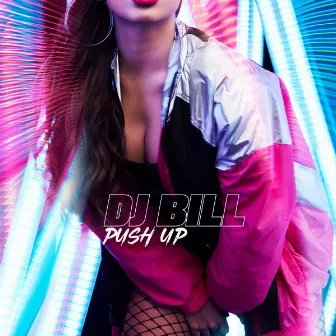 Push Up by Dj Bill