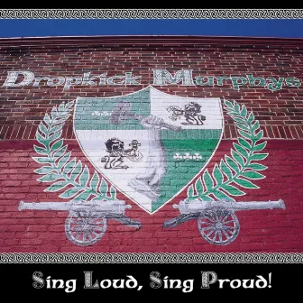 Sing Loud, Sing Proud by Dropkick Murphys