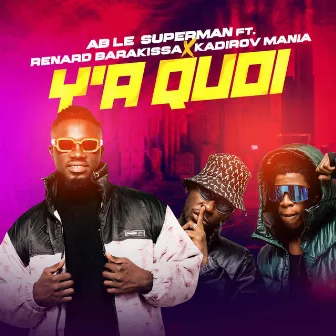 YA QUOI by AB LE SUPERMAN