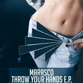 Throw Your Hands E.P. by Marasco