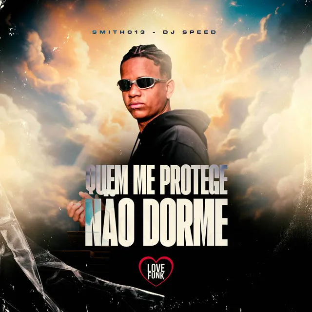 Quem Me Protege Não Dorme